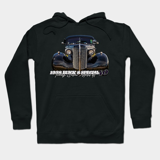 1938 Buick 8 Special Series 40 Touring Sedan Model 41 Hoodie by Gestalt Imagery